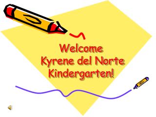 Welcome Kyrene del Norte Kindergarten!
