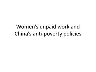 Women’s unpaid work and China’s anti-poverty policies