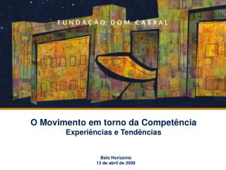 O Movimento em torno da Competência Experiências e Tendências