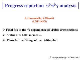 Progress report on p 0 p 0 g analysis