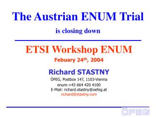 The Austrian ENUM Trial is closing down