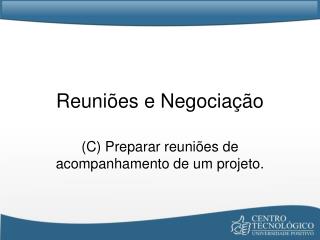 Reuniões e Negociação