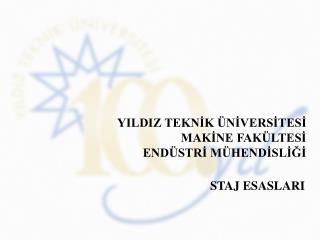 YILDIZ TEKNİK ÜNİVERSİTESİ MAKİNE FAKÜLTESİ ENDÜSTRİ MÜHENDİSLİĞİ