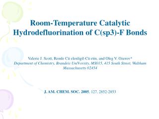Room-Temperature Catalytic Hydrodefluorination of C(sp3)-F Bonds