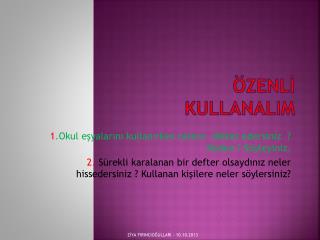 ÖZENLİ KULLANALIM