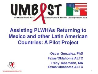 Assisting PLWHAs Returning to Mexico and other Latin American Countries: A Pilot Project