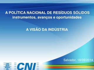  A POLÍTICA NACIONAL DE RESÍDUOS SÓLIDOS instrumentos, avanços e oportunidades