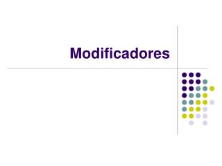 Modificadores