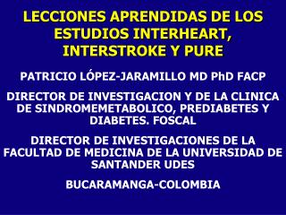 PATRICIO LÓPEZ-JARAMILLO MD PhD FACP