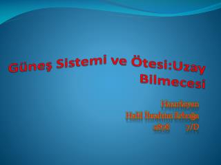 Güneş Sistemi ve Ötesi:Uzay Bilmecesi