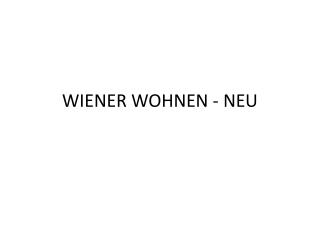 WIENER WOHNEN - NEU