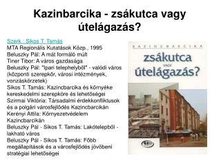 Kazinbarcika - zsákutca vagy útelágazás?