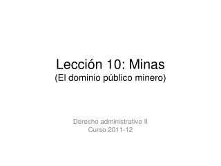 Lección 10: Minas (El dominio público minero)