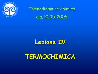 Lezione IV TERMOCHIMICA