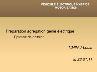 Préparation agrégation génie électrique Epreuve de dossier TIMIN J-Louis le 22.01.11