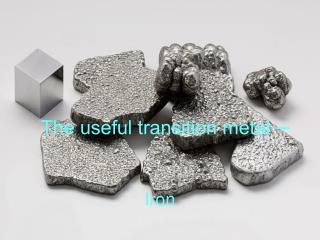 The useful transition metal ─