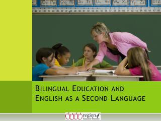 Bilingual Education and English as a Second Language