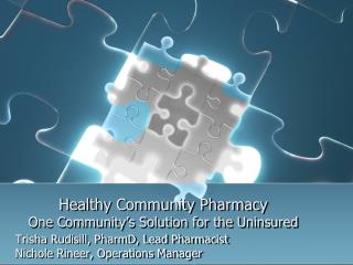 Healthy Community Pharmacy One Community’s Solution for the Uninsured