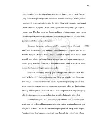 49 			berpengaruh terhadap kehidupan beragama mereka. Perkembangan kognitif remaja