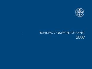 BUSINESS COMPETENCE PANEL 2009