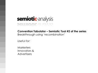 Convention Tabulator – Semiotic Tool #2 of the series Breakthrough using ‘recombination’