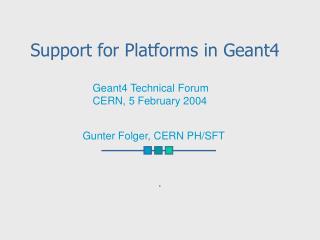 Support for Platforms in Geant4