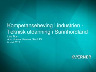 Kompetanseheving i industrien - Teknisk utdanning i Sunnhordland