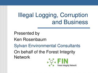 Illegal Logging, Corruption and Business