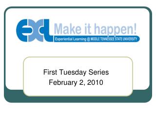 First Tuesday Series February 2, 2010