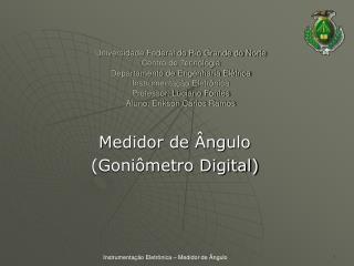 Medidor de Ângulo (Goniômetro Digital)