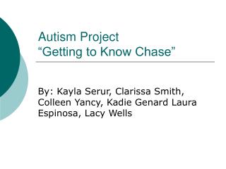 Autism Project “Getting to Know Chase”