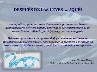 DESPUÉS DE LAS LEYES … ¿QUÉ?