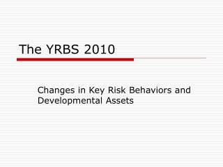 The YRBS 2010