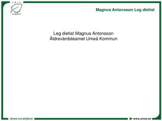 Leg dietist Magnus Antonsson Äldrevårdsteamet Umeå Kommun