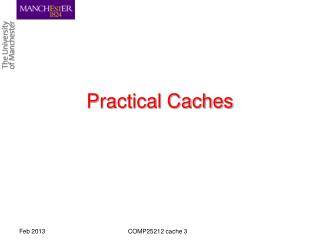 Practical Caches