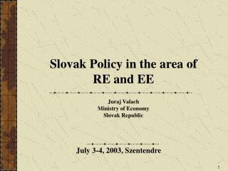 Slovak Policy in the area of RE and EE