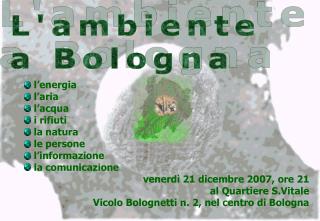 l’energia l’aria l’acqua i rifiuti la natura le persone l’informazione la comunicazione
