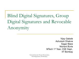 Blind Digital Signatures, Group Digital Signatures and Revocable Anonymity