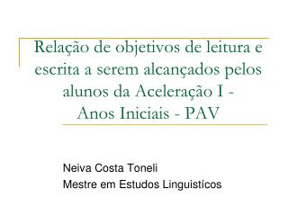 Neiva Costa Toneli Mestre em Estudos Linguistícos