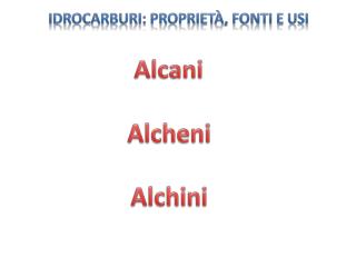 Idrocarburi: proprietà, fonti e usi