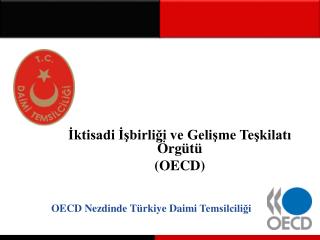 İktisadi İşbirliği ve Gelişme Teşkilatı Örgütü (OECD)