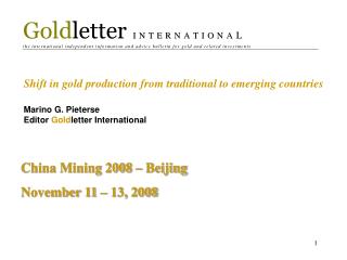 Shift in gold production from traditional to emerging countries Marino G. Pieterse