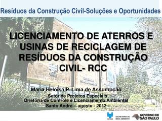 LICENCIAMENTO DE ATERROS E USINAS DE RECICLAGEM DE RESÍDUOS DA CONSTRUÇÃO CIVIL- RCC