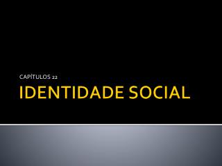 IDENTIDADE SOCIAL