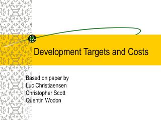 Development Targets and Costs