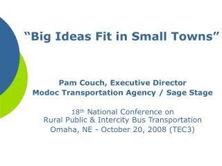 “Big Ideas Fit in Small Towns”