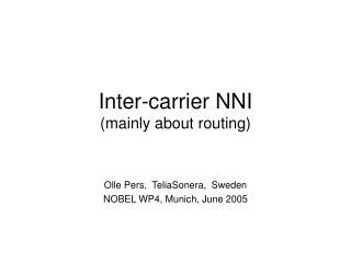 Inter-carrier NNI (mainly about routing)