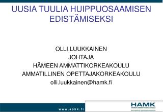 UUSIA TUULIA HUIPPUOSAAMISEN EDISTÄMISEKSI