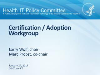 Certification / Adoption Workgroup