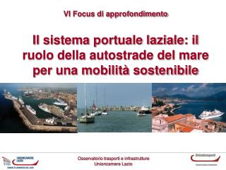Il sistema portuale laziale: il ruolo della autostrade del mare per una mobilità sostenibile